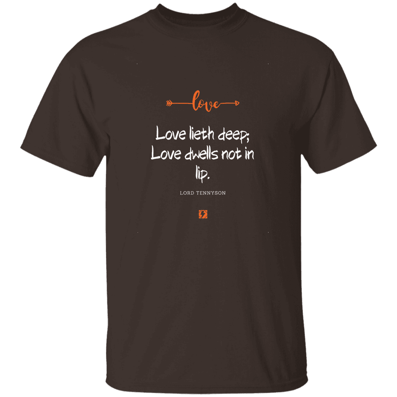 Men's T-Shirt G500 with inspiring Tennyson quote: LT110 - Love is in the depth of the heart - Color: Dark Chocolate