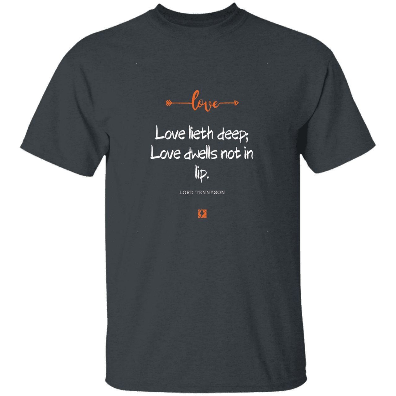 Men's T-Shirt G500 with inspiring Tennyson quote: LT110 - Love is in the depth of the heart - Color: Dark Heather