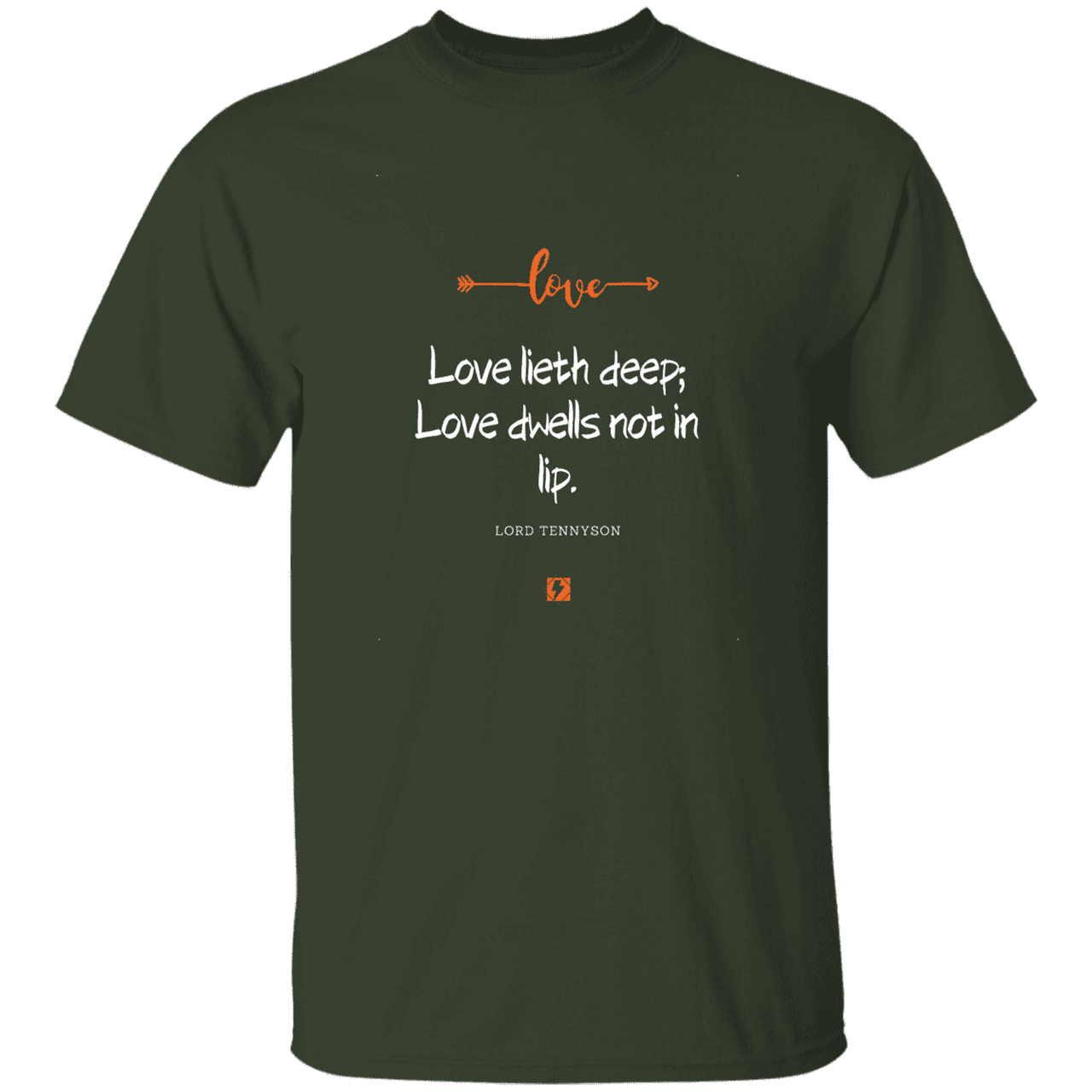 Men's T-Shirt G500 with inspiring Tennyson quote: LT110 - Love is in the depth of the heart - Color: Forest