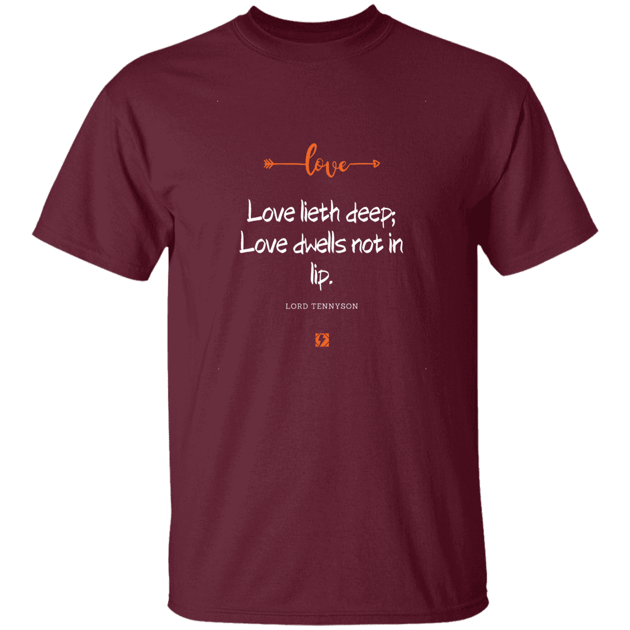 Men's T-Shirt G500 with inspiring Tennyson quote: LT110 - Love is in the depth of the heart - Color: Maroon