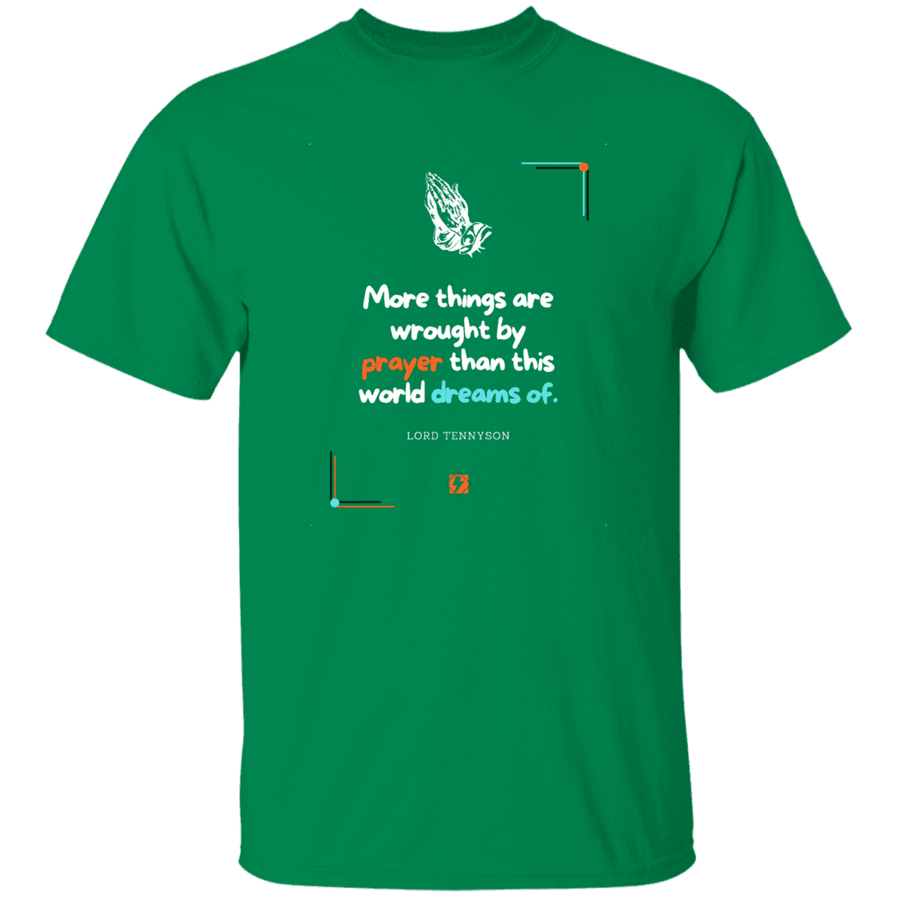 Men's T-Shirt G500 with inspiring Tennyson quote: LT111 - Prayer accomplishes things not dreams - Color: Turf Green