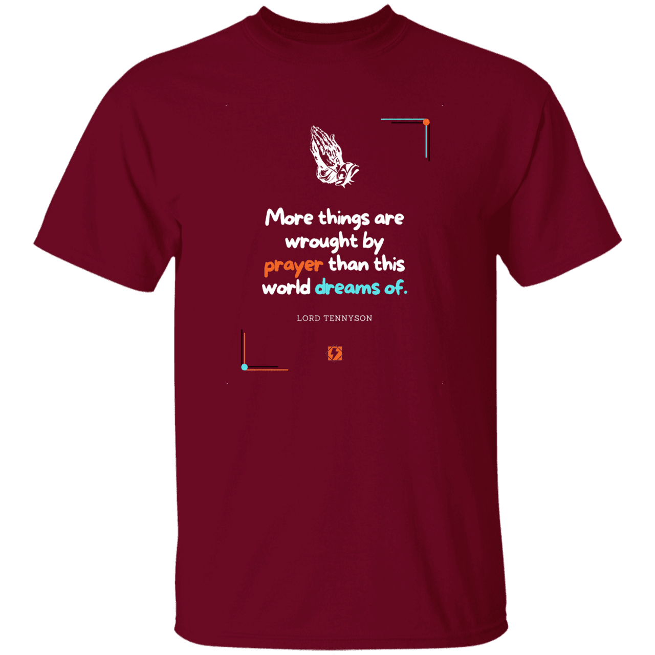 Men's T-Shirt G500 with inspiring Tennyson quote: LT111 - Prayer accomplishes things not dreams - Color: Garnet