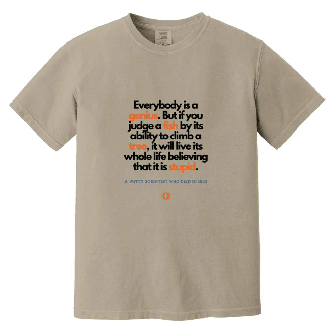 Men's T-Shirt Heavyweight Dyed Tee CC1717 with inspiring Einstein quote: E103 - Everybody is a genius - Color: Sandstone