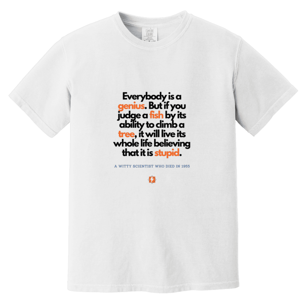 Men's T-Shirt Heavyweight Dyed Tee CC1717 with inspiring Einstein quote: E103 - Everybody is a genius - Color: White