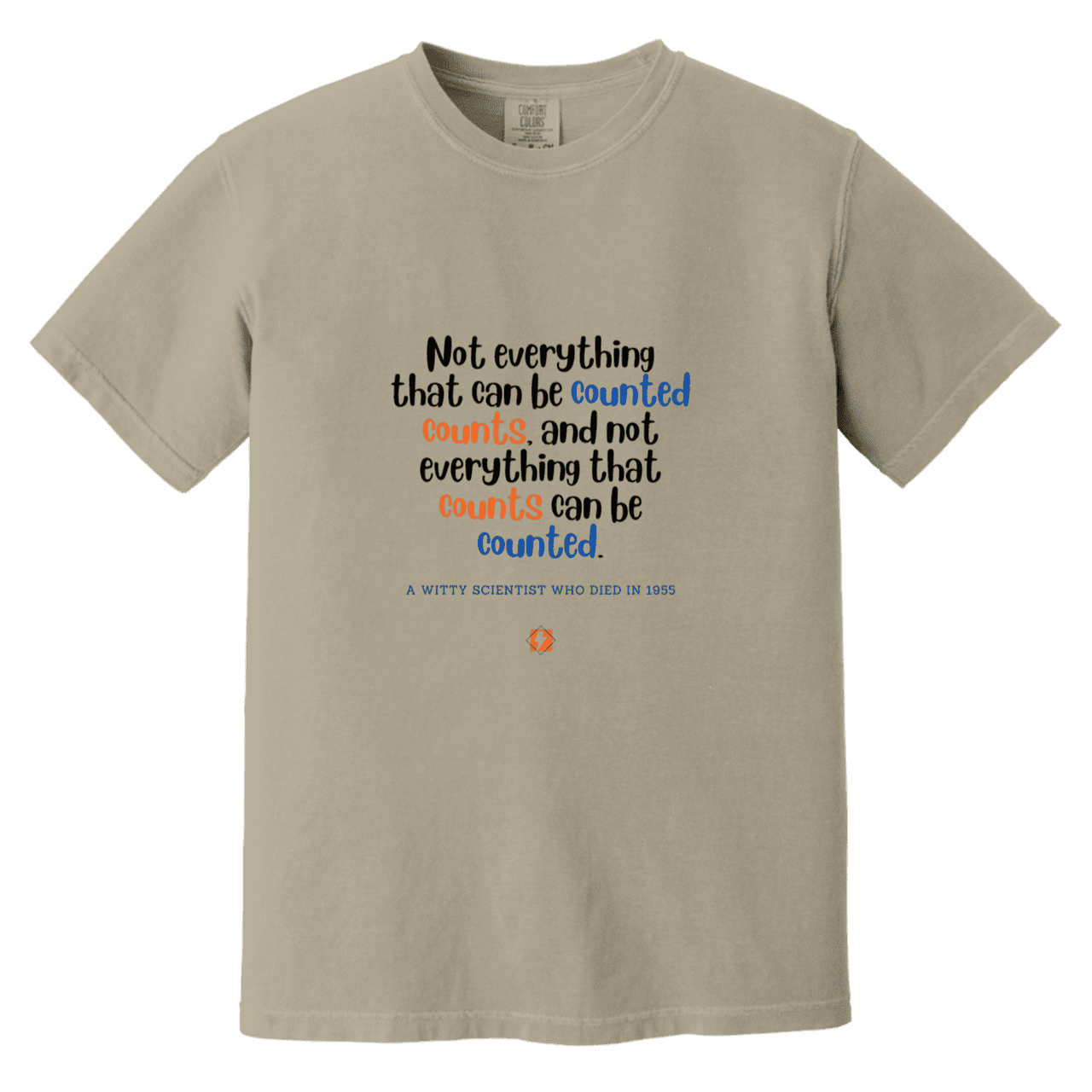 Men's T-Shirt Heavyweight Dyed Tee CC1717 with inspiring Einstein quote: E104 - Not everything that can be counted counts - Color: Sandstone