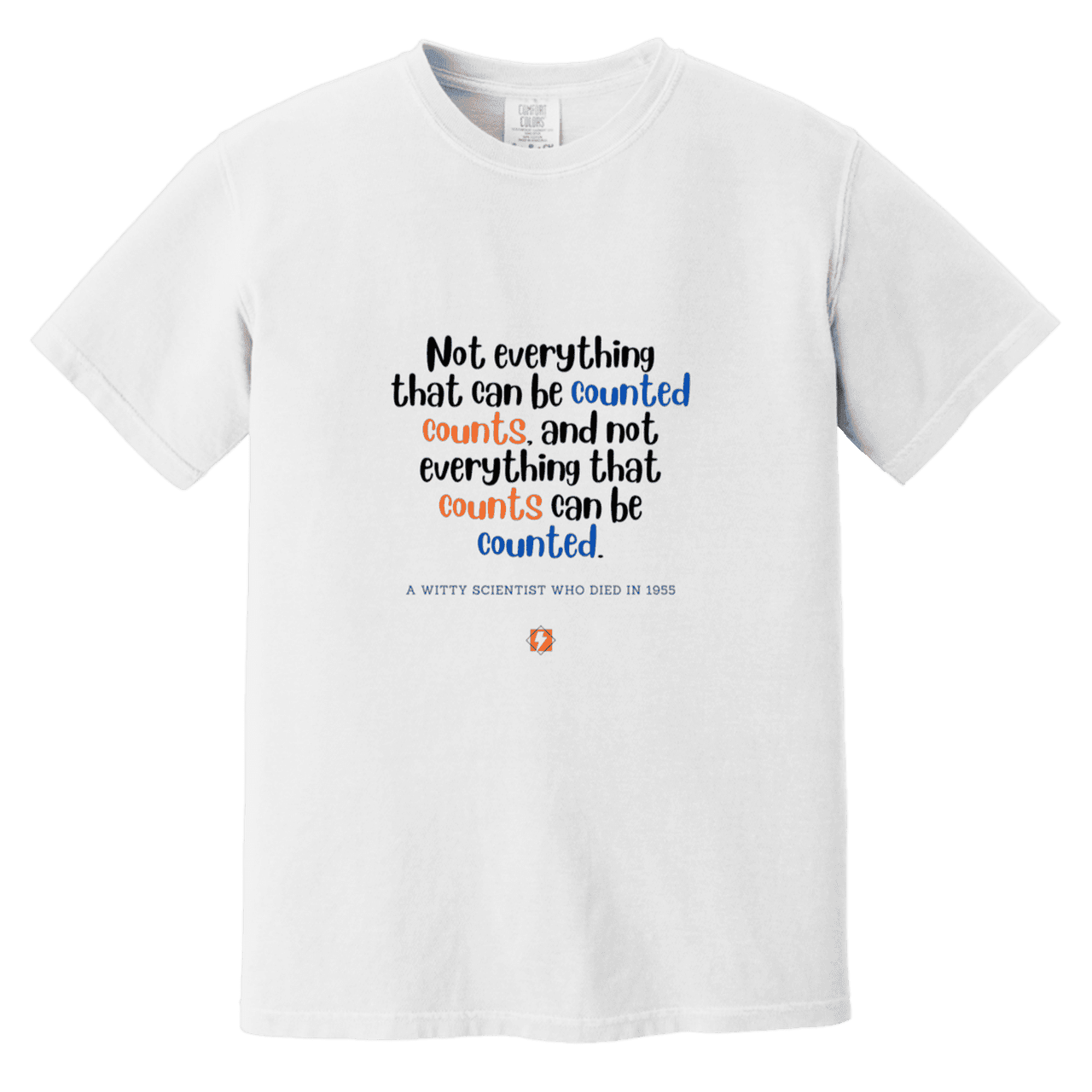 Men's T-Shirt Heavyweight Dyed Tee CC1717 with inspiring Einstein quote: E104 - Not everything that can be counted counts - Color: White