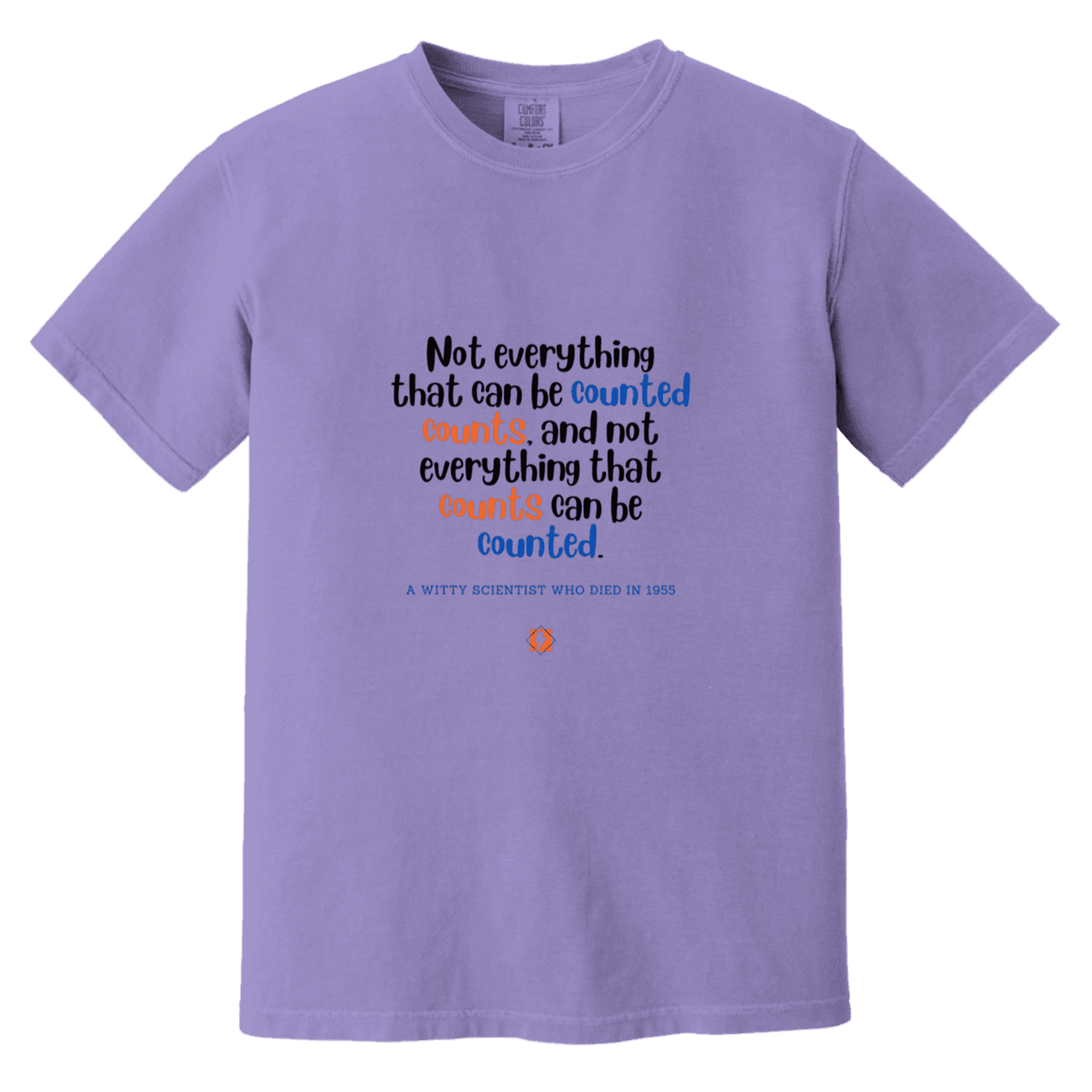 Men's T-Shirt Heavyweight Dyed Tee CC1717 with inspiring Einstein quote: E104 - Not everything that can be counted counts - Color: Violet