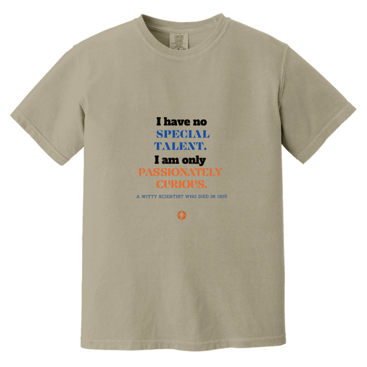 Men's T-Shirt Heavyweight Dyed Tee CC1717 with inspiring Einstein quote: E105 - I am only passionately curious - Color: Sandstone