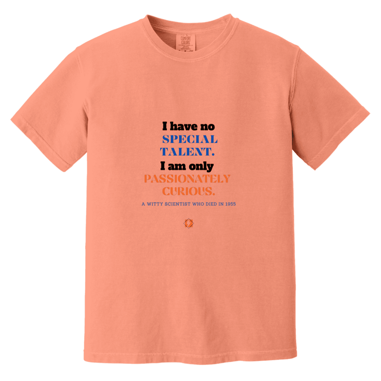 Men's T-Shirt Heavyweight Dyed Tee CC1717 with inspiring Einstein quote: E105 - I am only passionately curious - Color: Terracotta