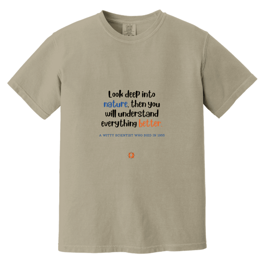 Men's T-Shirt Heavyweight Dyed Tee CC1717 with inspiring Einstein quote: E108 - Look to nature to understand everything - Color: Sandstone