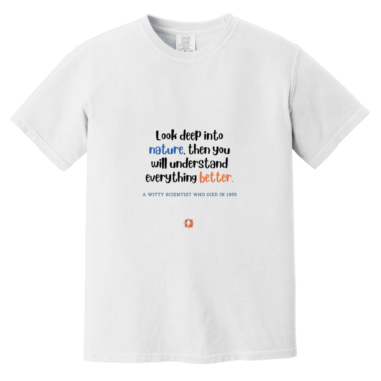 Men's T-Shirt Heavyweight Dyed Tee CC1717 with inspiring Einstein quote: E108 - Look to nature to understand everything - Color: White