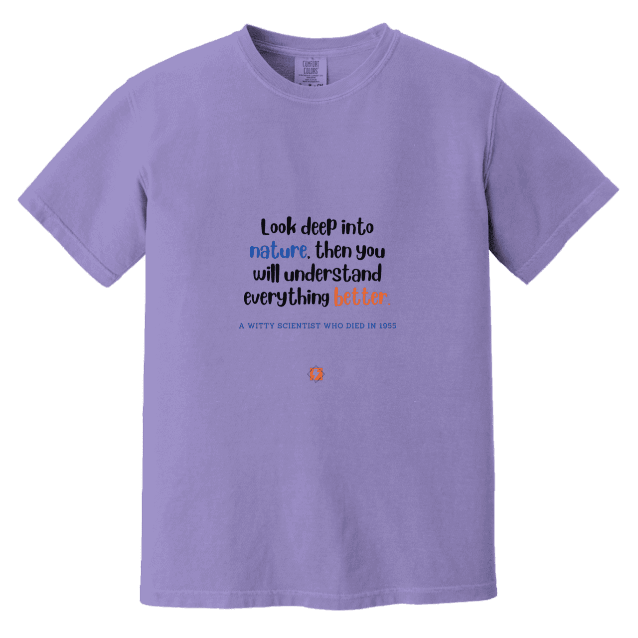 Men's T-Shirt Heavyweight Dyed Tee CC1717 with inspiring Einstein quote: E108 - Look to nature to understand everything - Color: Violet