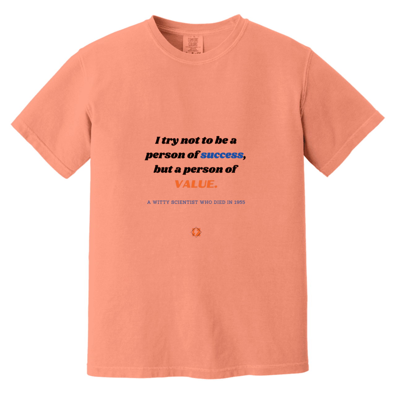 Men's T-Shirt Heavyweight Dyed Tee CC1717 with inspiring Einstein quote: E109 - Strive to be a person of value, not success - Color: Terracotta