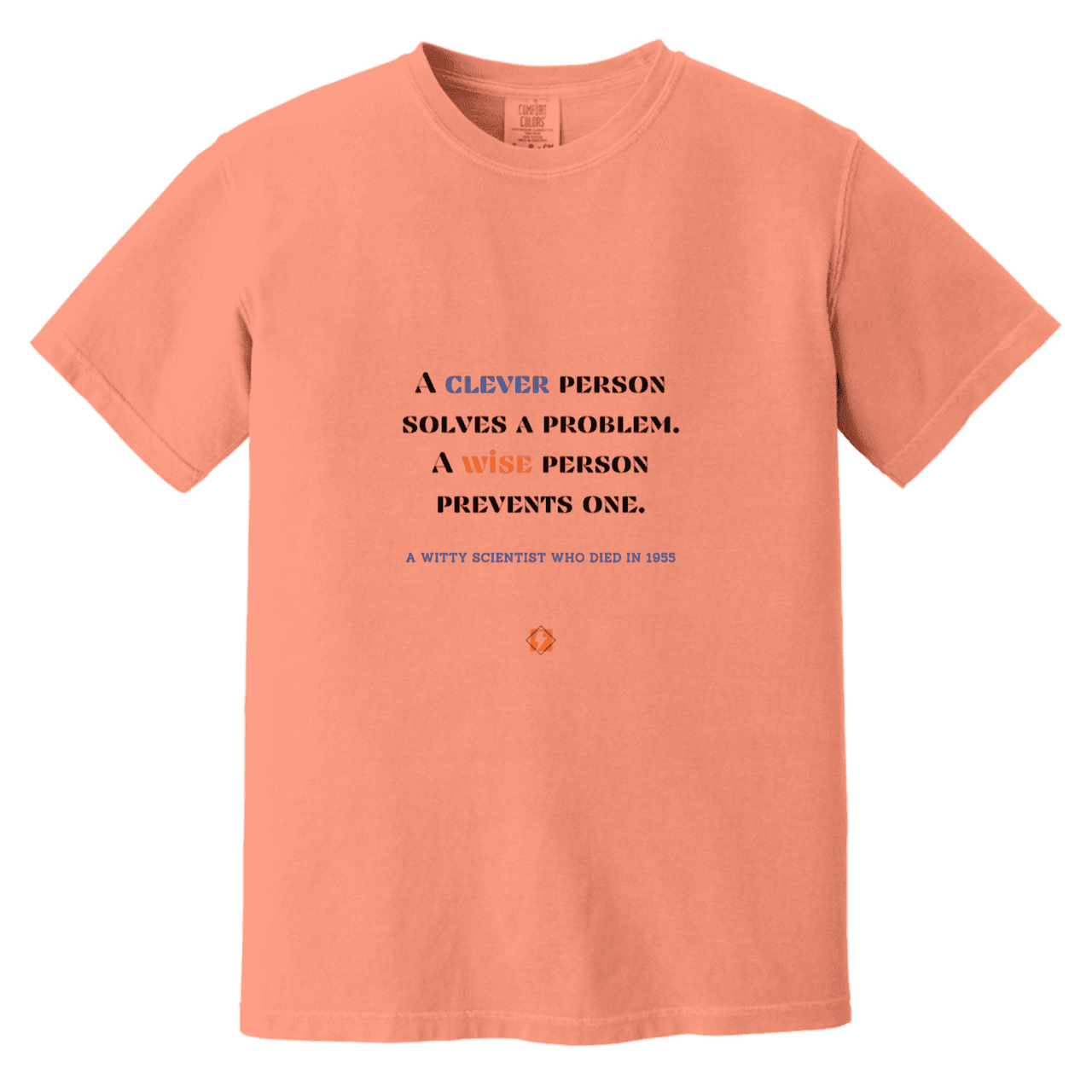 Men's T-Shirt Heavyweight Dyed Tee CC1717 with inspiring Einstein quote: E110 - Be clever, but better to be wise - Color: Terracotta