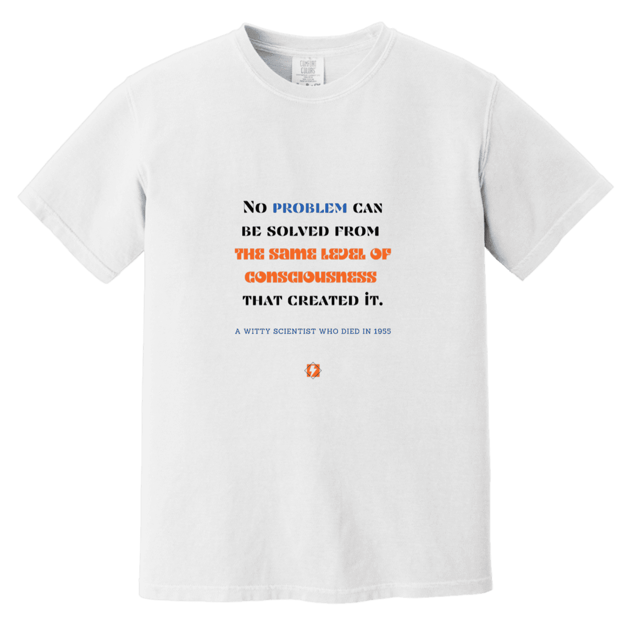 Men's T-Shirt Heavyweight Dyed Tee CC1717 with inspiring Einstein quote: E111 - Problem solving needs fresh thinking - Color: White