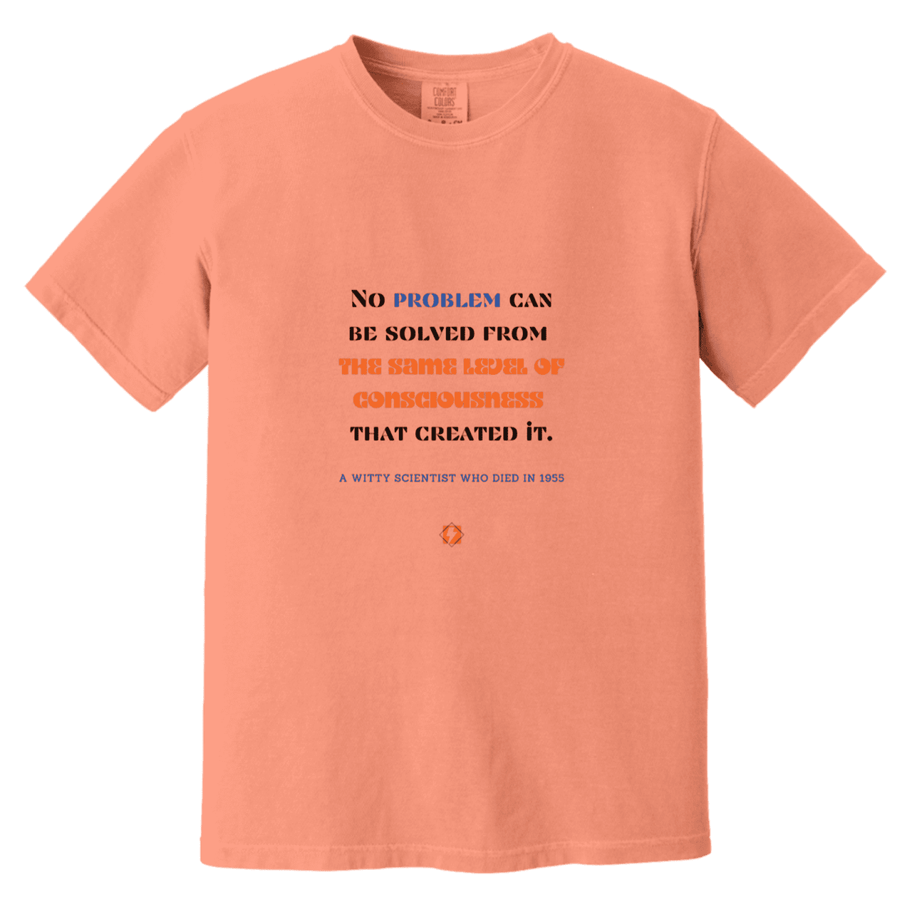 Men's T-Shirt Heavyweight Dyed Tee CC1717 with inspiring Einstein quote: E111 - Problem solving needs fresh thinking - Color: Terracotta