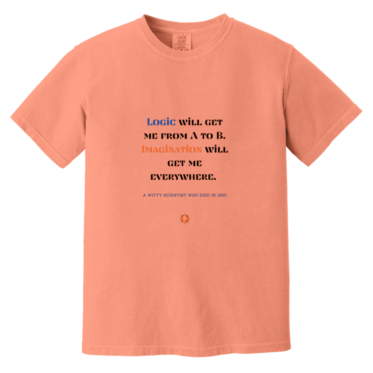 Men's T-Shirt Heavyweight Dyed Tee CC1717 with inspiring Einstein quote: E113 - Imagination will get you where logic can't - Color: Terracotta