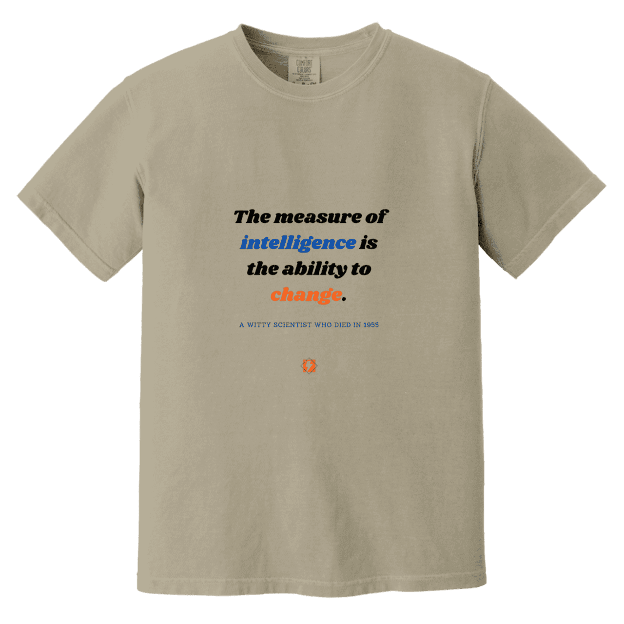 Men's T-Shirt Heavyweight Dyed Tee CC1717 with inspiring Einstein quote: E117 - Intelligence is the ability to change - Color: Sandstone