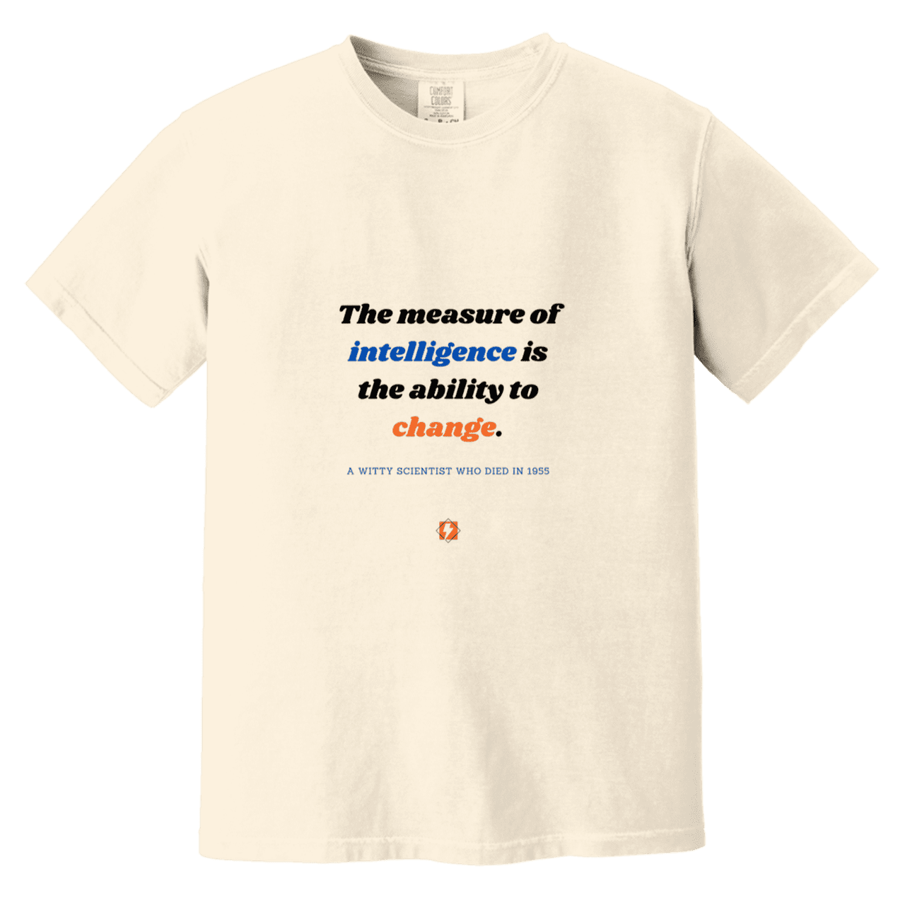 Men's T-Shirt Heavyweight Dyed Tee CC1717 with inspiring Einstein quote: E117 - Intelligence is the ability to change - Color: Ivory