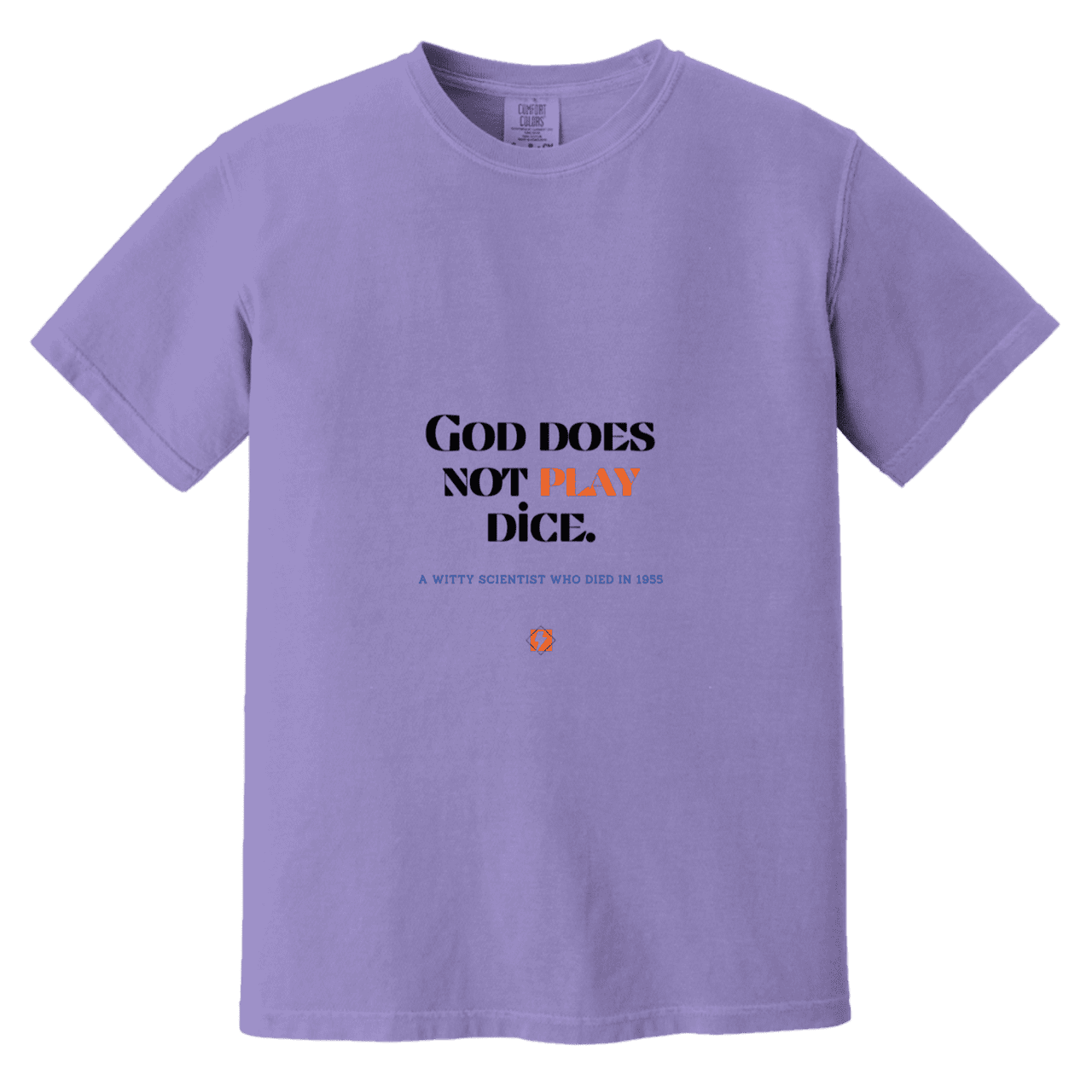 Men's T-Shirt Heavyweight Dyed Tee CC1717 with inspiring Einstein quote: E121 - God does not play dice - Color: Violet