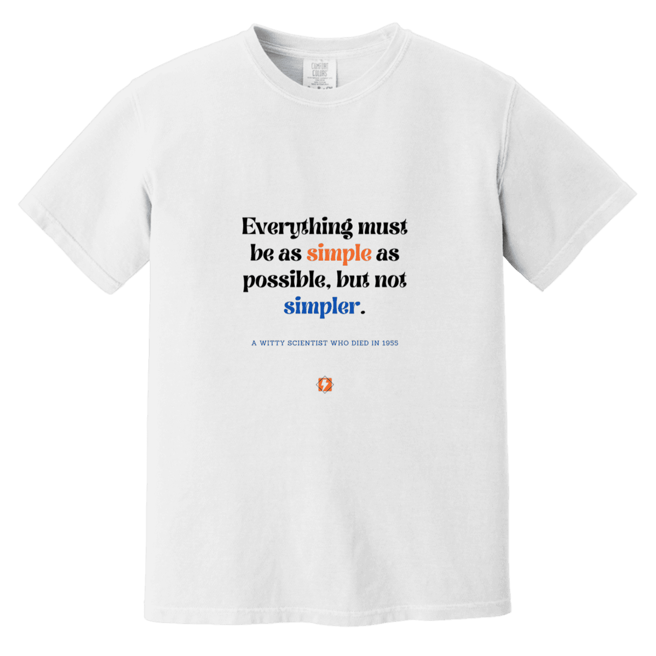 Men's T-Shirt Heavyweight Dyed Tee CC1717 with inspiring Einstein quote: E122 - Simplicity is best - Color: White