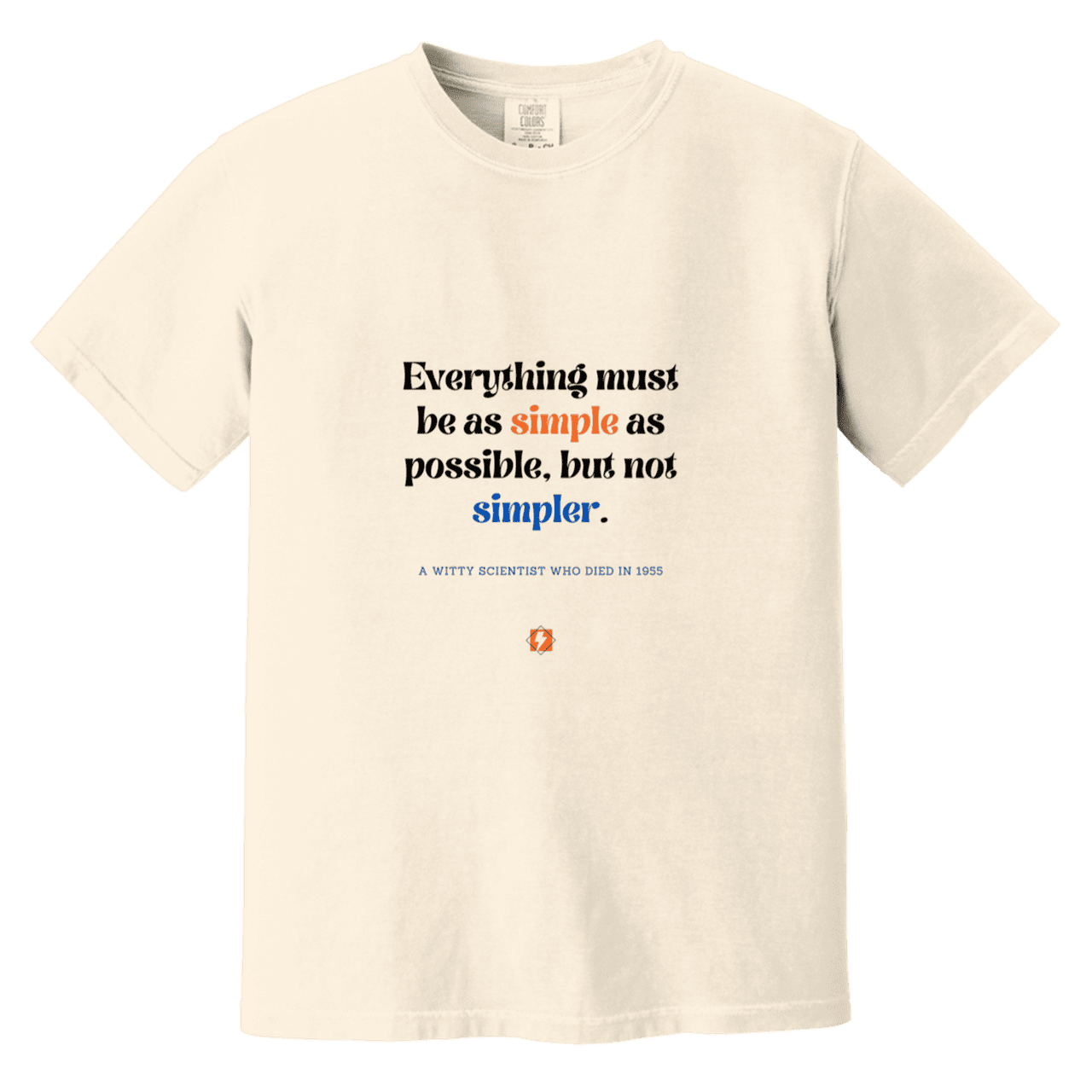 Men's T-Shirt Heavyweight Dyed Tee CC1717 with inspiring Einstein quote: E122 - Simplicity is best - Color: Ivory