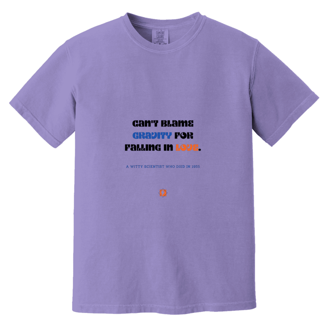 Men's T-Shirt Heavyweight Dyed Tee CC1717 with inspiring Einstein quote: E123 - Can't blame gravity for falling in love - Color: Violet