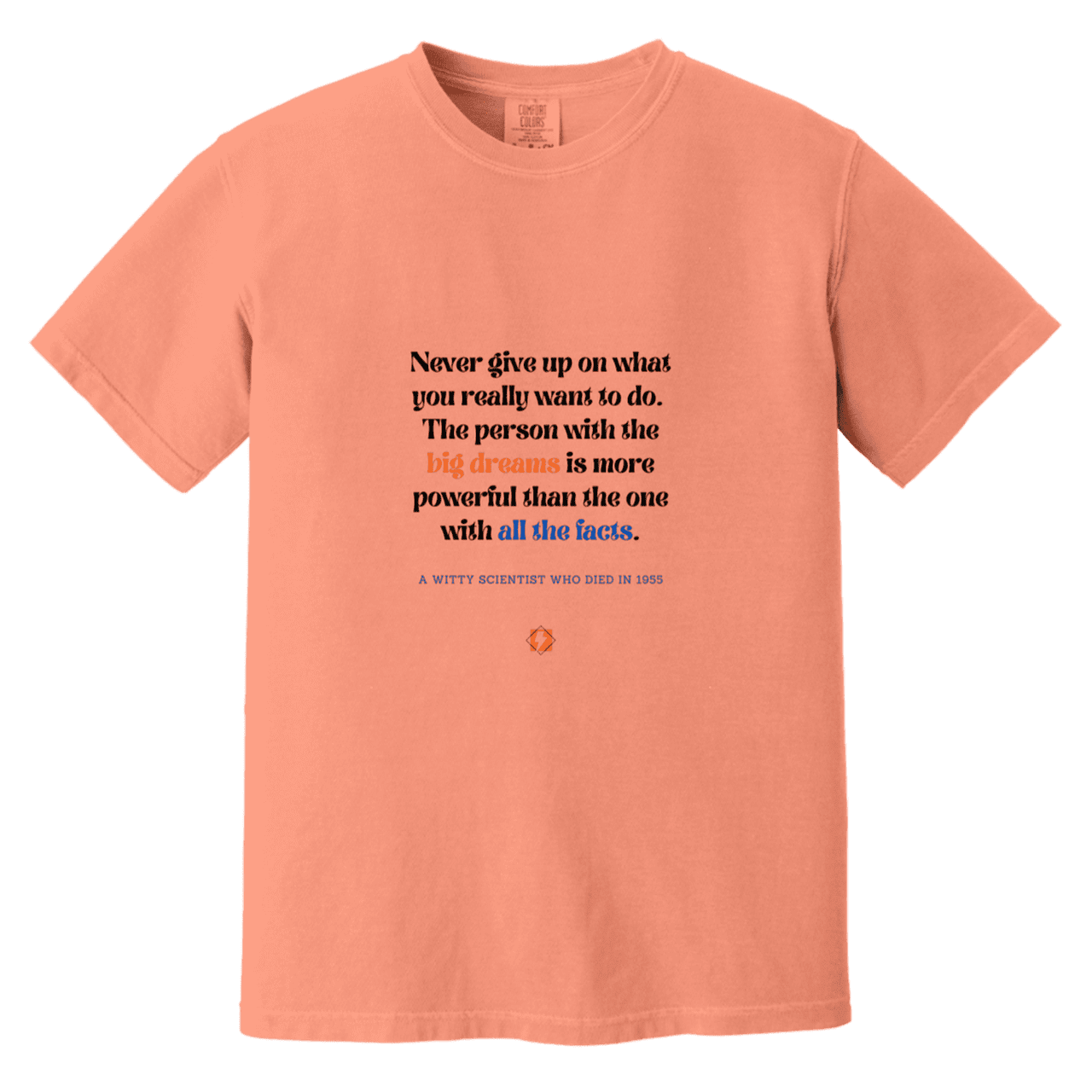 Men's T-Shirt Heavyweight Dyed Tee CC1717 with inspiring Einstein quote: E125 - Big dreams trump knowledge and facts - Color: Terracotta