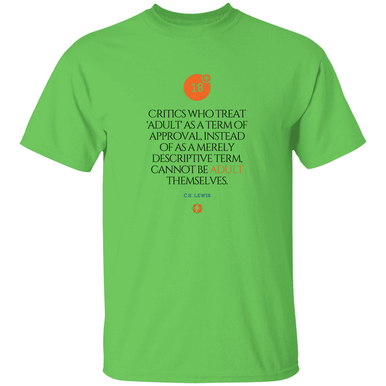 Men's T-Shirt Heavyweight G500 with inspiring CS Lewis quote: CS103 - Who are the Adults - Color: Lime