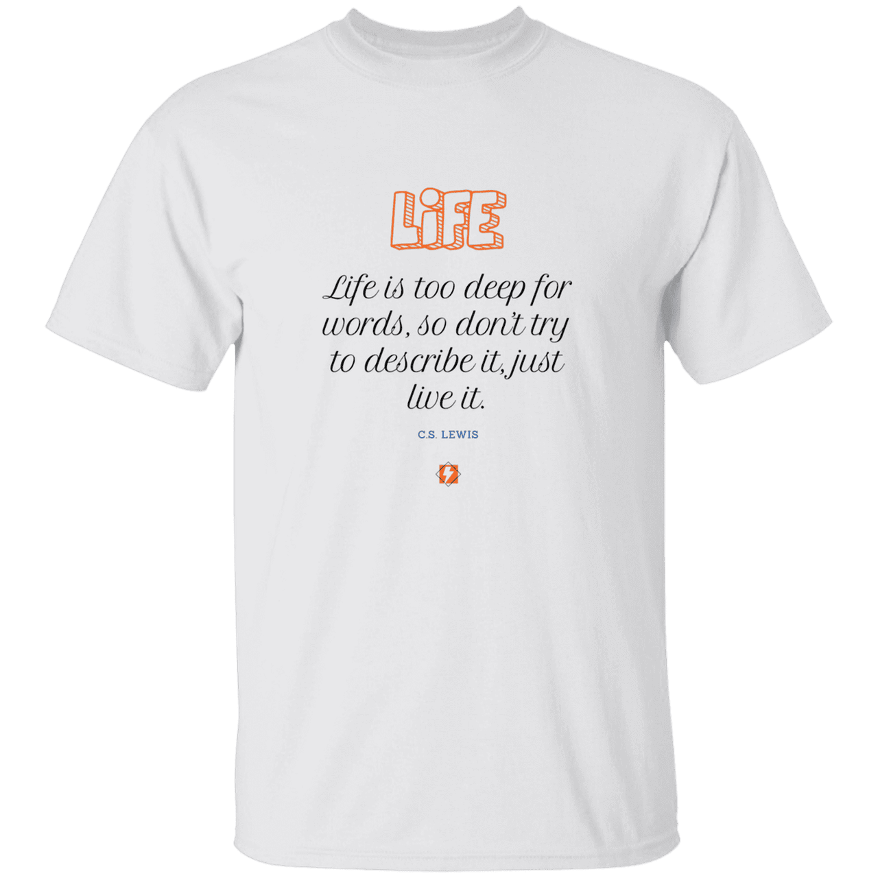 Men's T-Shirt Heavyweight G500 with inspiring CS Lewis quote: CS107 - Life is too deep for words - Color: White