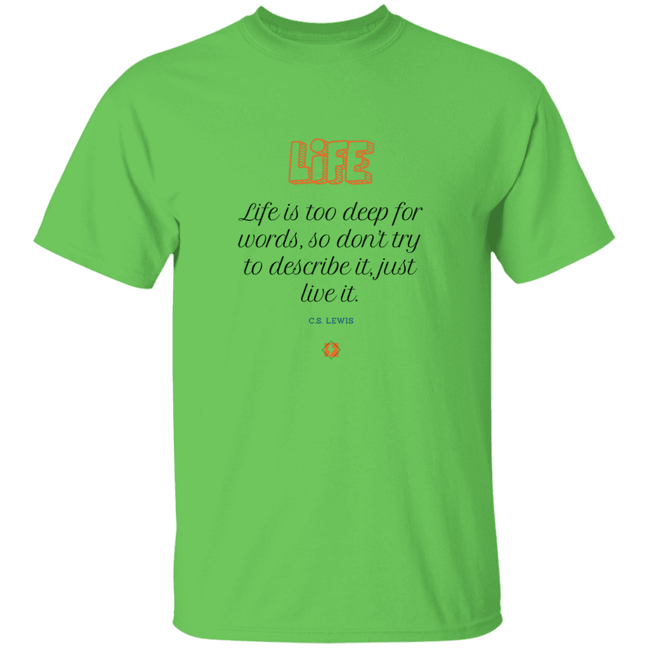 Men's T-Shirt Heavyweight G500 with inspiring CS Lewis quote: CS107 - Life is too deep for words - Color: Lime