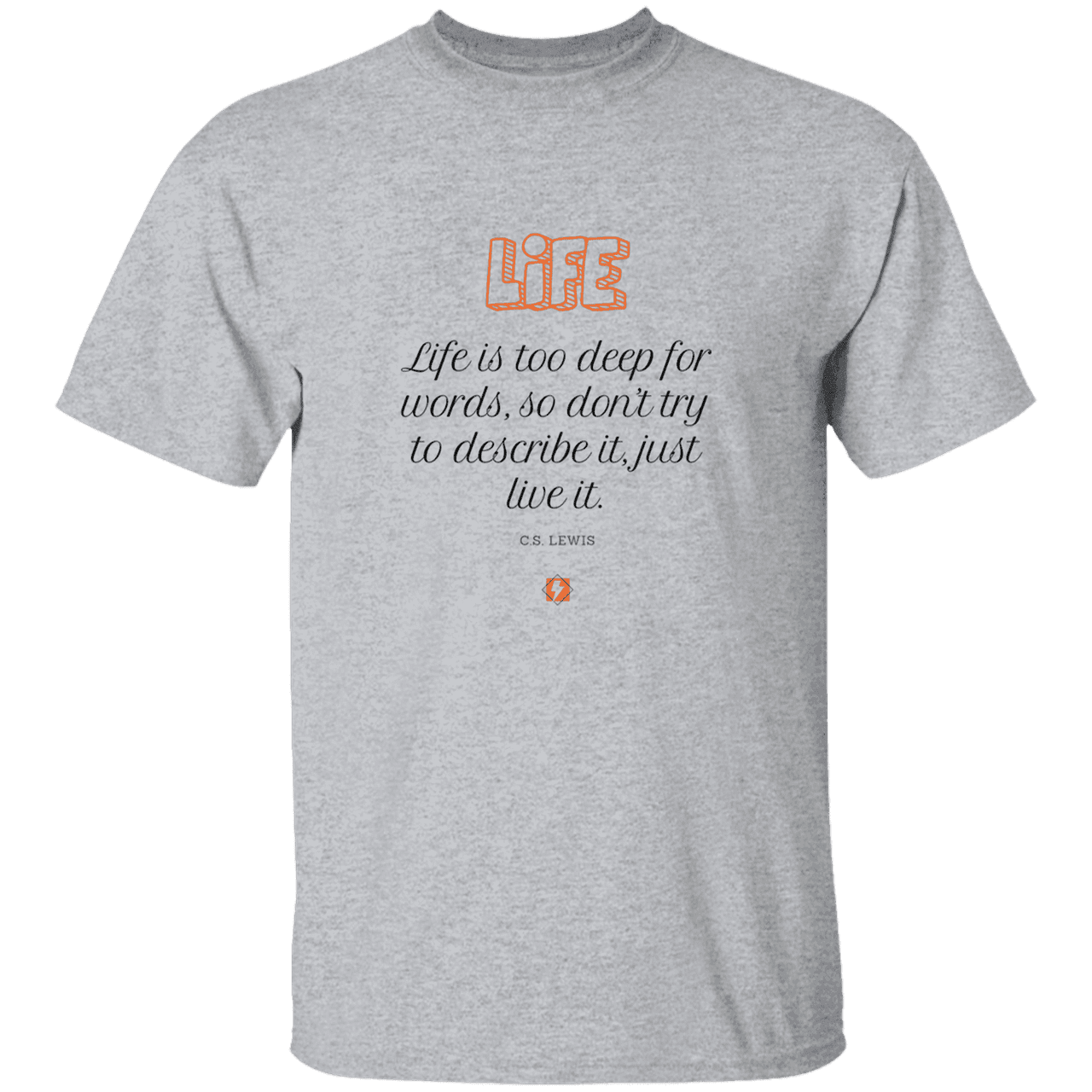 Men's T-Shirt Heavyweight G500 with inspiring CS Lewis quote: CS107 - Life is too deep for words - Color: Sport Grey