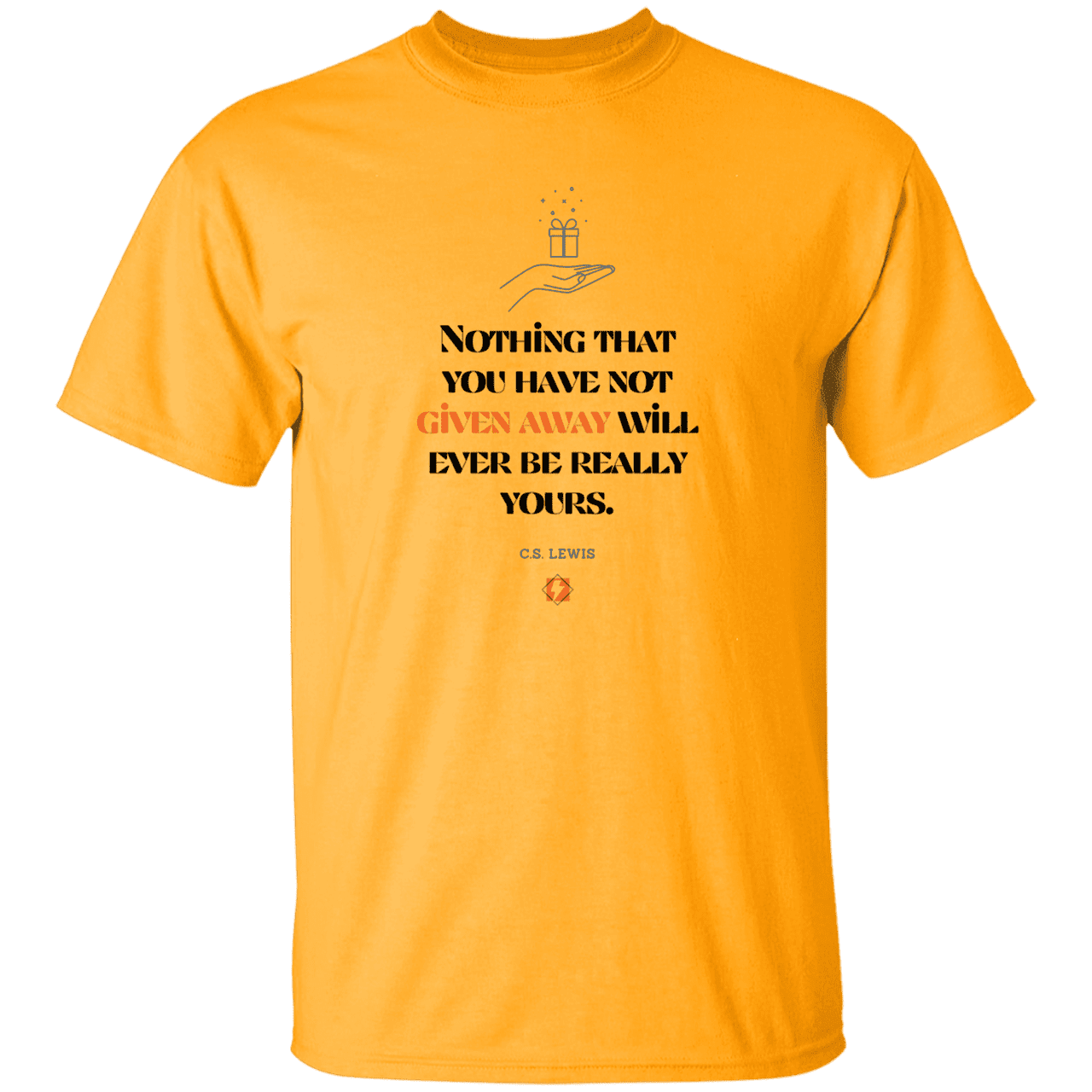 Men's T-Shirt Heavyweight G500 with inspiring CS Lewis quote: CS111 - Give away to possess it - Color: Gold