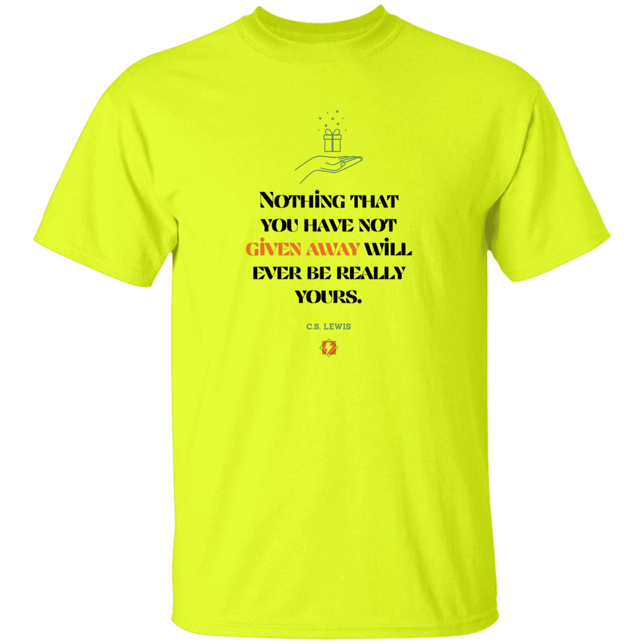 Men's T-Shirt Heavyweight G500 with inspiring CS Lewis quote: CS111 - Give away to possess it - Color: Safety Green