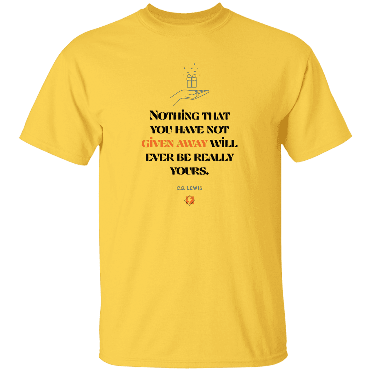 Men's T-Shirt Heavyweight G500 with inspiring CS Lewis quote: CS111 - Give away to possess it - Color: Daisy