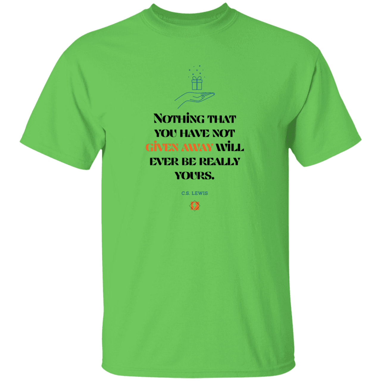 Men's T-Shirt Heavyweight G500 with inspiring CS Lewis quote: CS111 - Give away to possess it - Color: Lime