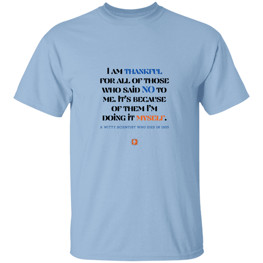 Men’s T-Shirt Heavyweight G500 with inspiring Einstein quote: E102 - I am thankful for all of those who said NO to me - Color: Light Blue