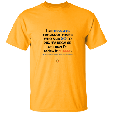 Men’s T-Shirt Heavyweight G500 with inspiring Einstein quote: E102 - I am thankful for all of those who said NO to me - Color: Gold