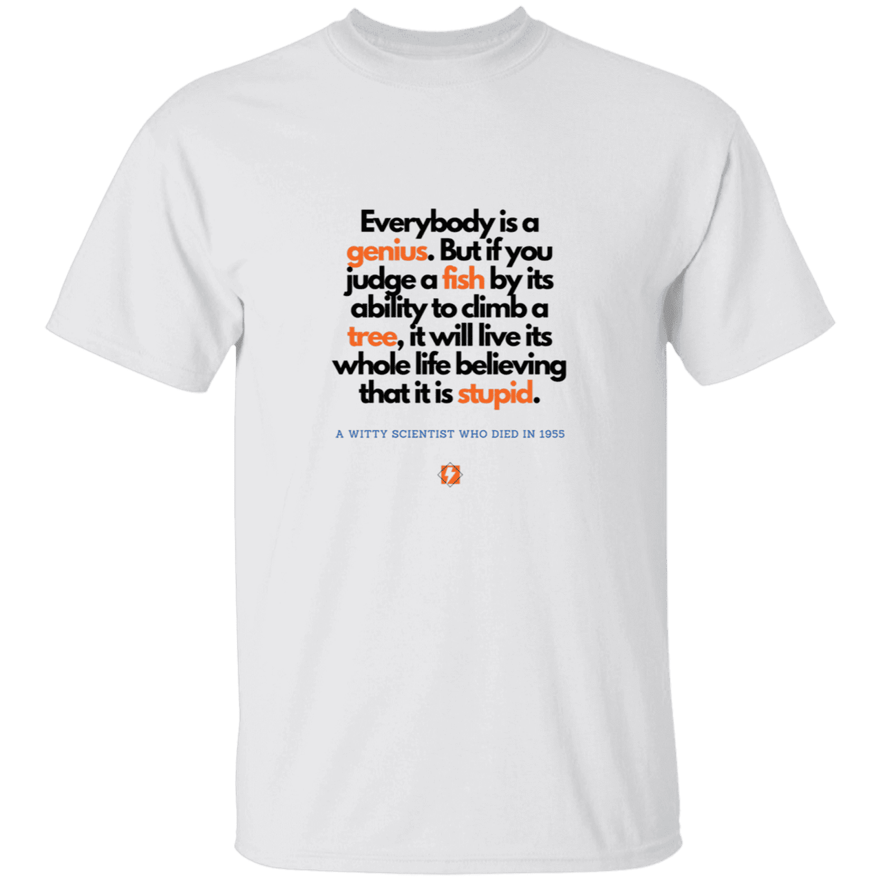 Men’s T-Shirt Heavyweight G500 with inspiring Einstein quote: E103 - Everybody is a genius - Color: White