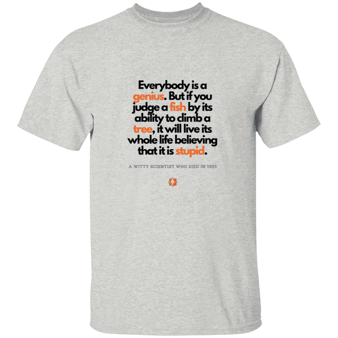 Men’s T-Shirt Heavyweight G500 with inspiring Einstein quote: E103 - Everybody is a genius - Color: Ash