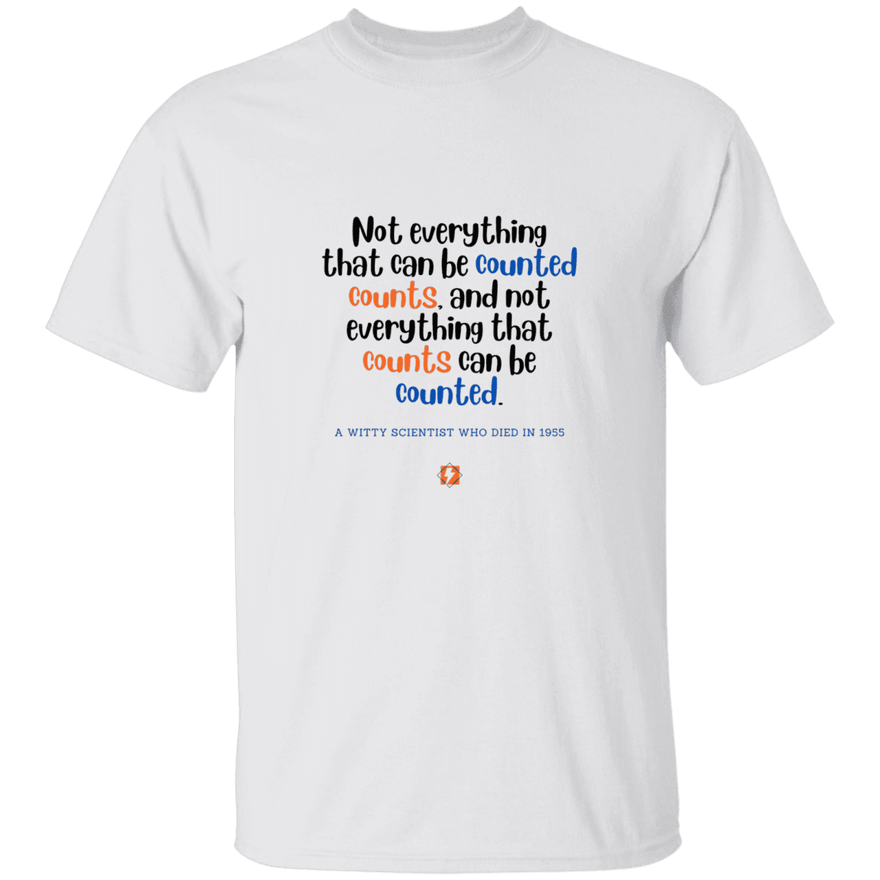 Men’s T-Shirt Heavyweight G500 with inspiring Einstein quote: E104 - Not everything that can be counted counts - Color: White