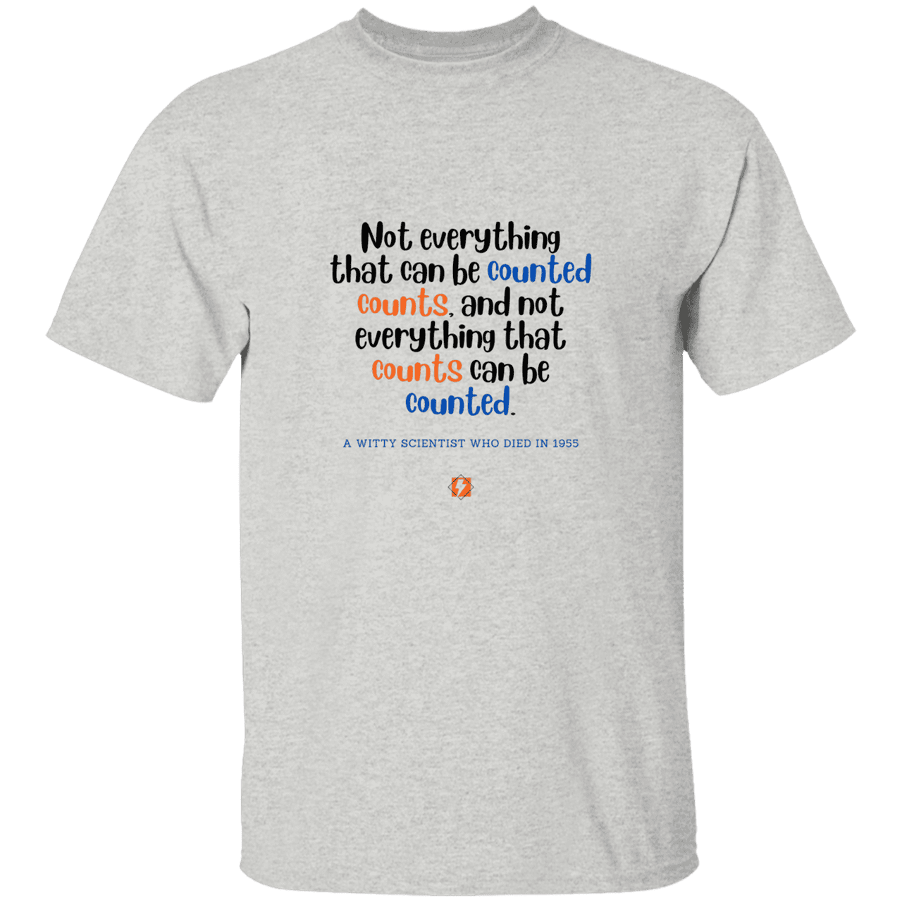 Men’s T-Shirt Heavyweight G500 with inspiring Einstein quote: E104 - Not everything that can be counted counts - Color: Ash