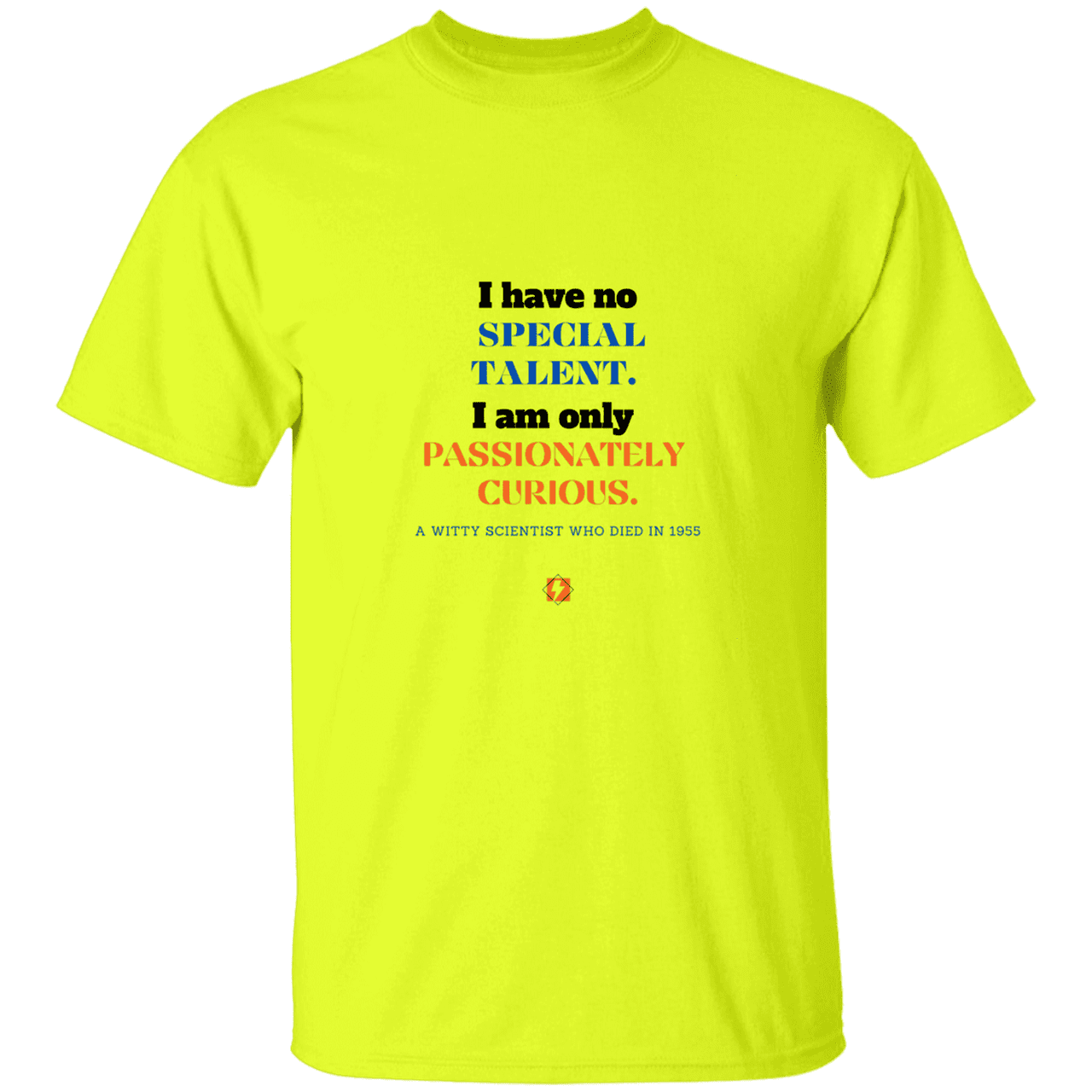 Men’s T-Shirt Heavyweight G500 with inspiring Einstein quote: E105 - I am only passionately curious - Color: Safety Green