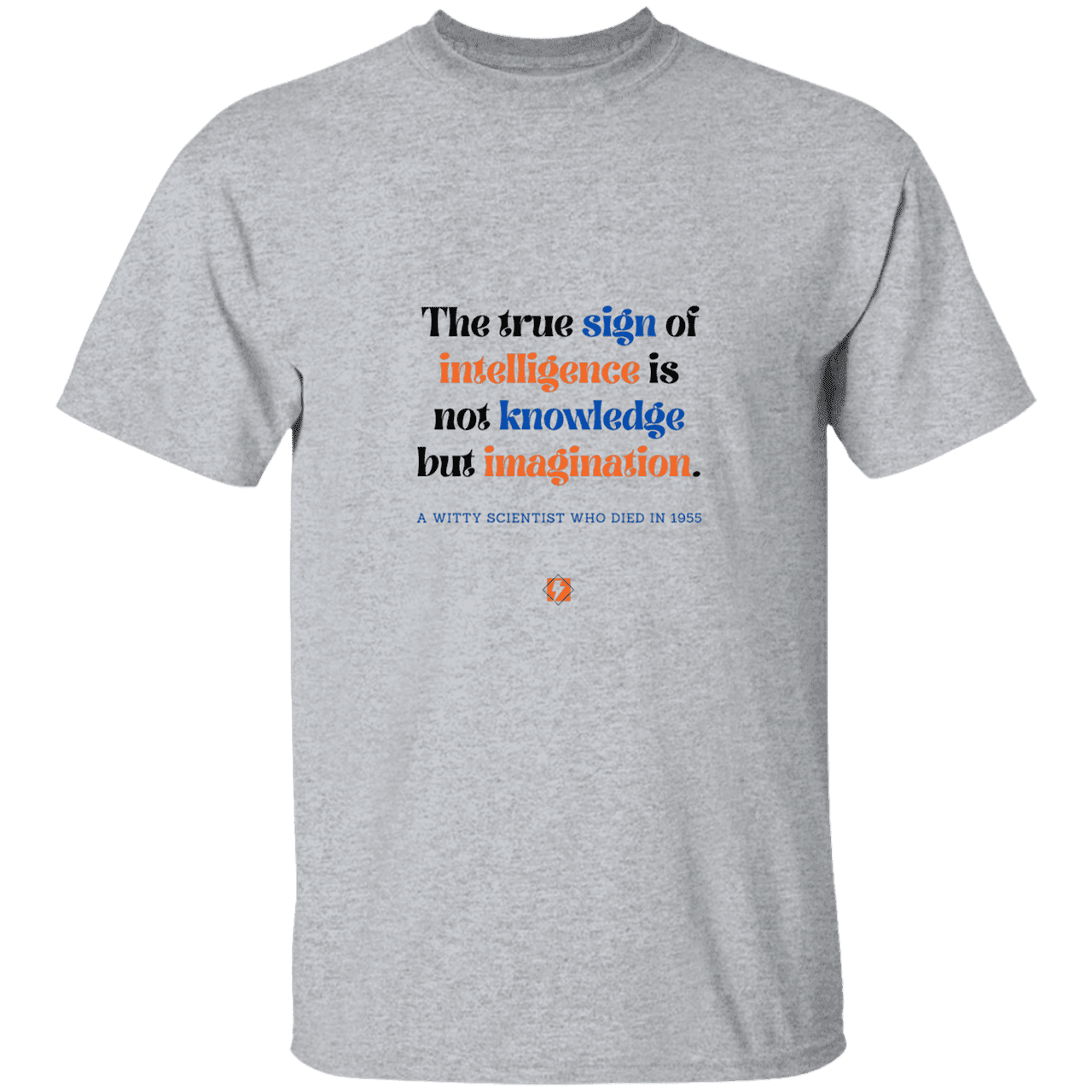 Men’s T-Shirt Heavyweight G500 with inspiring Einstein quote: E106 - True sign of intelligence is imagination - Color: Sport Grey