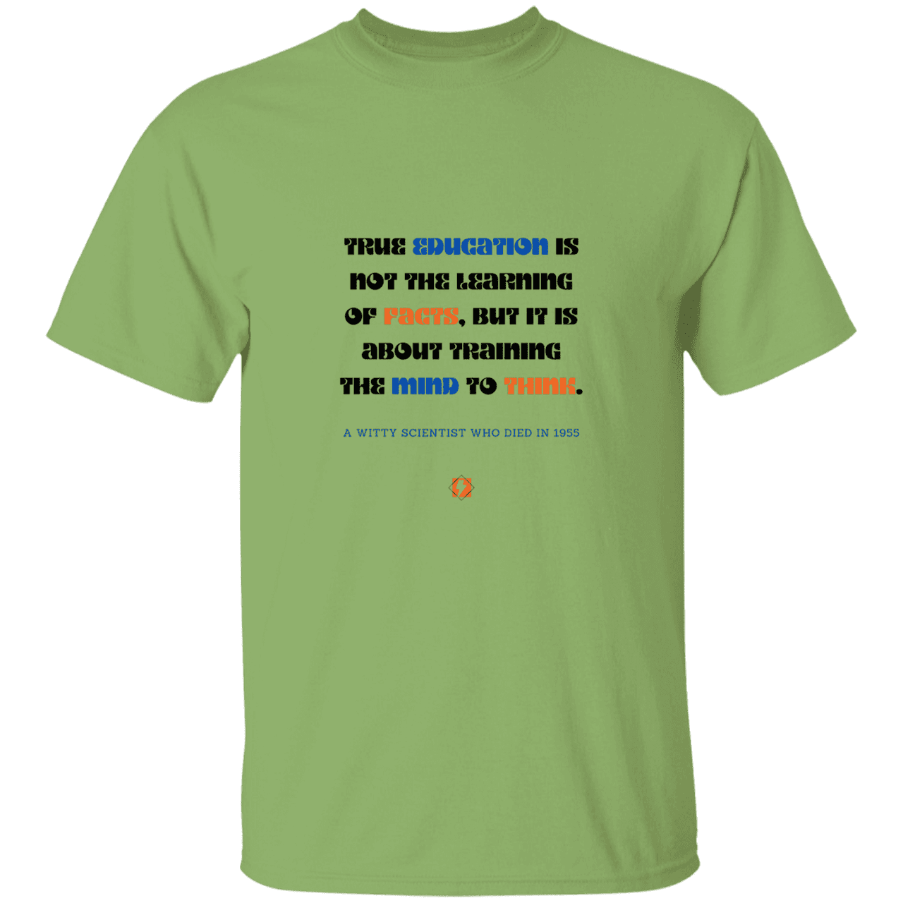 Men’s T-Shirt Heavyweight G500 with inspiring Einstein quote: E107 - True education is about learning to think - Color: Kiwi