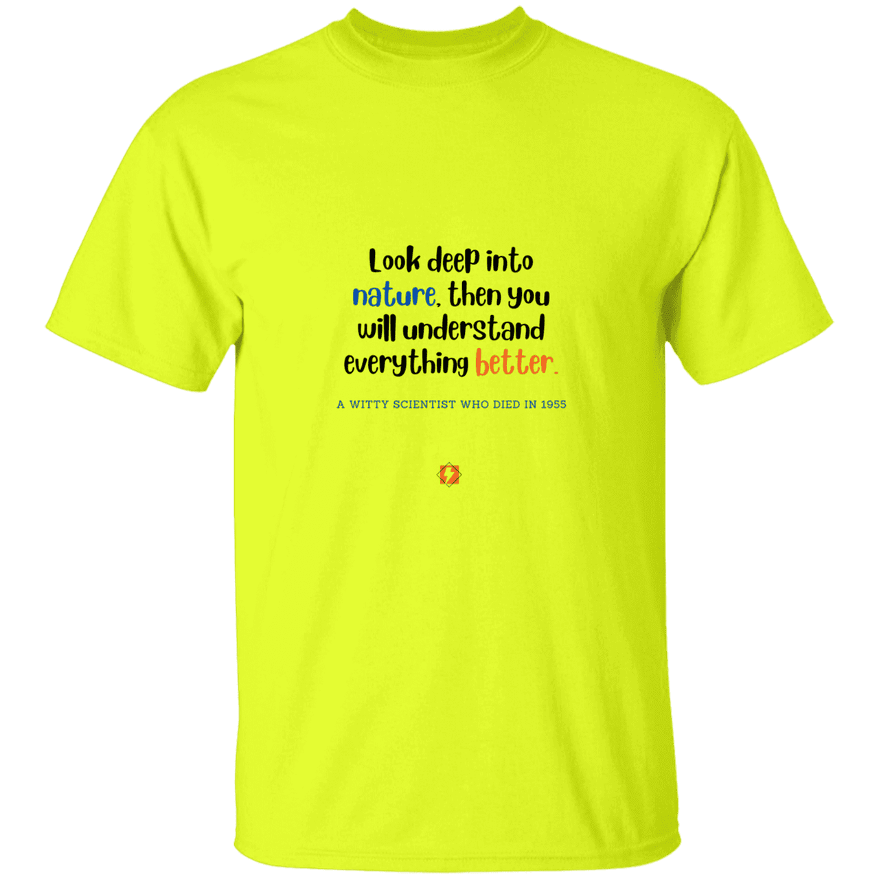 Men’s T-Shirt Heavyweight G500 with inspiring Einstein quote: E108 - Look to nature to understand everything - Color: Safety Green