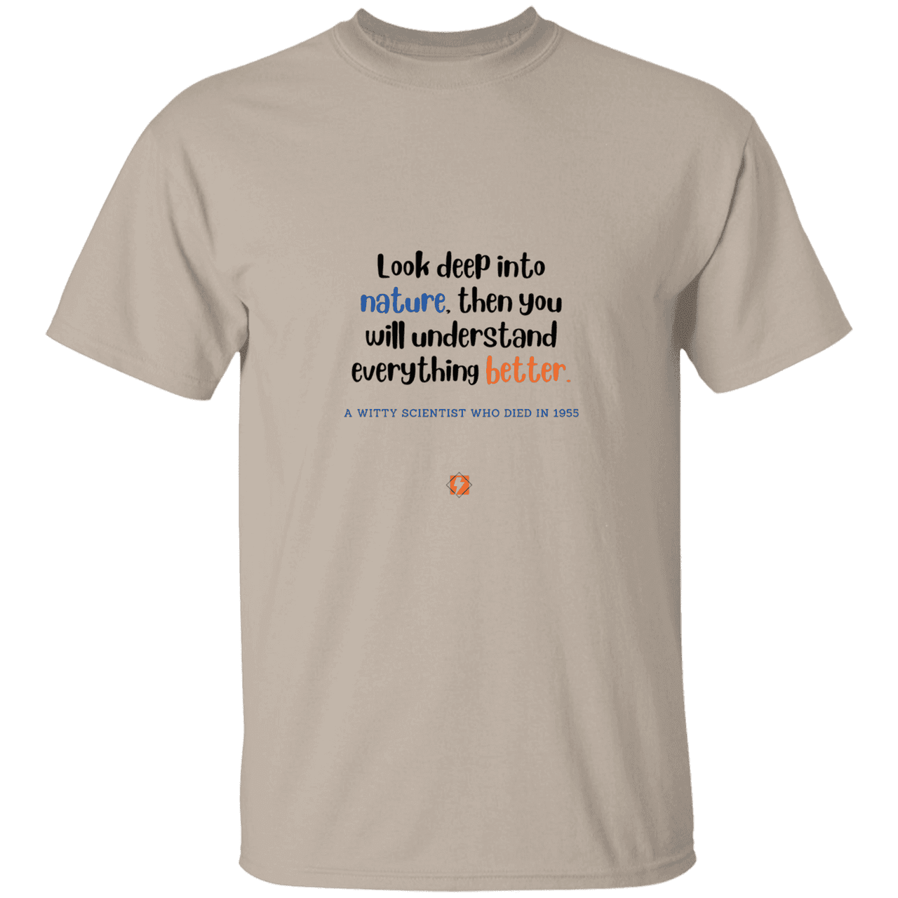 Men’s T-Shirt Heavyweight G500 with inspiring Einstein quote: E108 - Look to nature to understand everything - Color: Sand