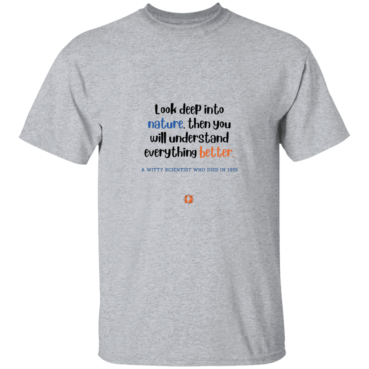 Men’s T-Shirt Heavyweight G500 with inspiring Einstein quote: E108 - Look to nature to understand everything - Color: Sport Grey