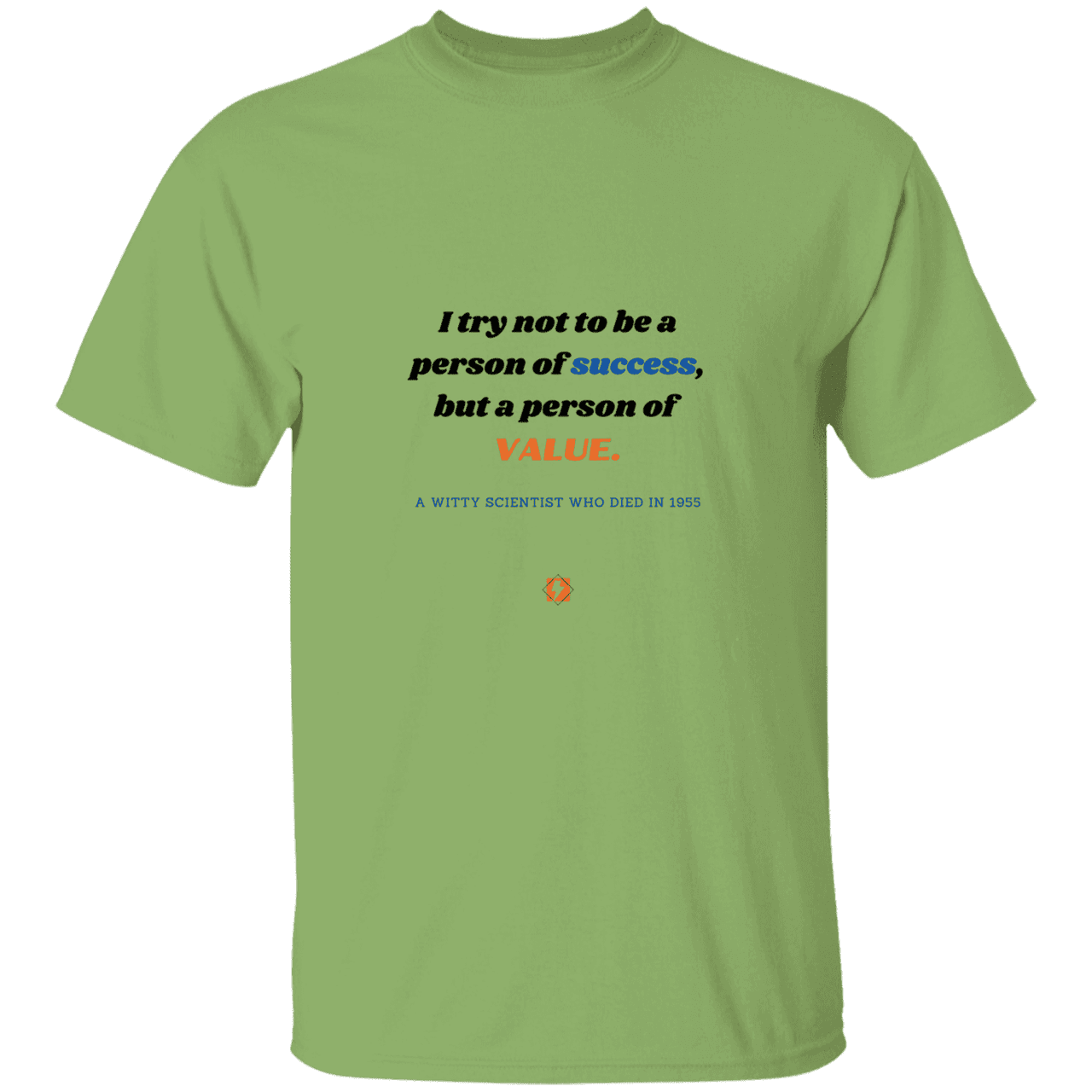 Men’s T-Shirt Heavyweight G500 with inspiring Einstein quote: E109 - Strive to be a person of value, not success - Color: Kiwi