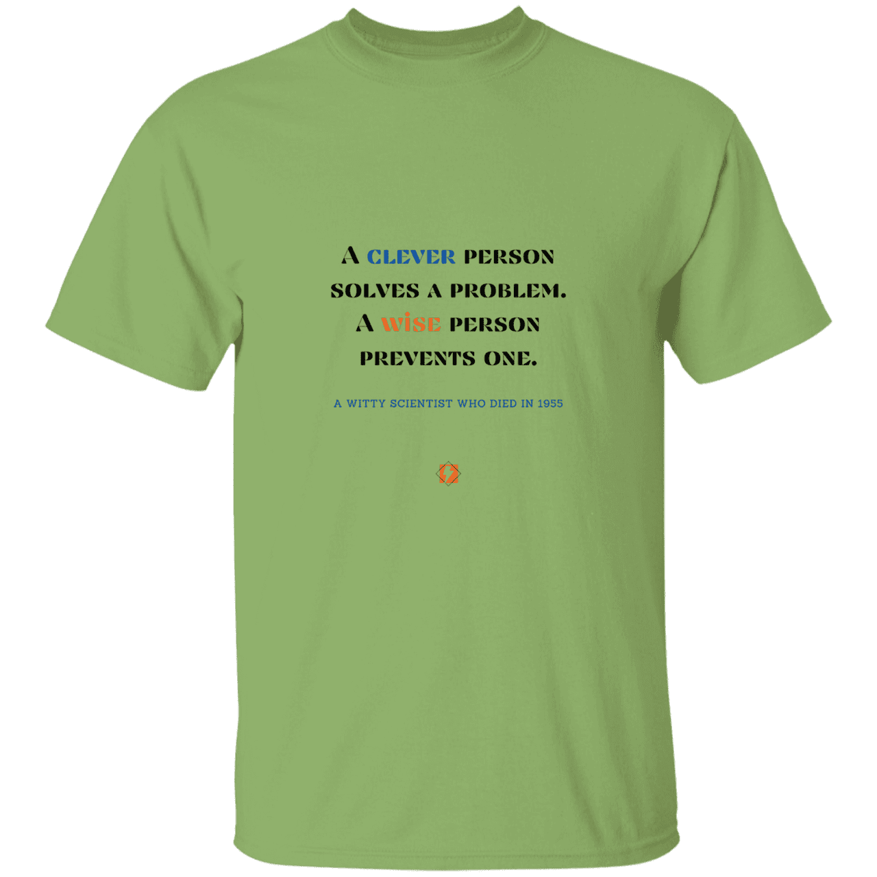 Men’s T-Shirt Heavyweight G500 with inspiring Einstein quote: E110 - Be clever, but better to be wise - Color: Kiwi